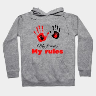 My family my rules cute minimalistic design Hoodie